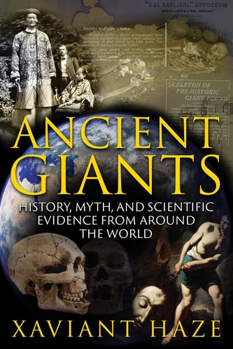 Ancient Giants History, Myth, and Scientific Evidence from around the World — Xaviant Haze