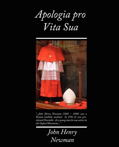 Apologia Pro Vita Sua — John Henry Newman