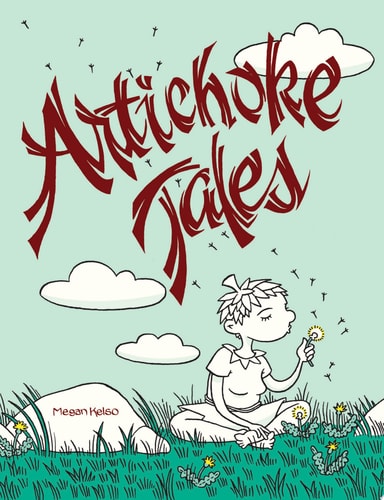 Artichoke Tales — Megan Kelso