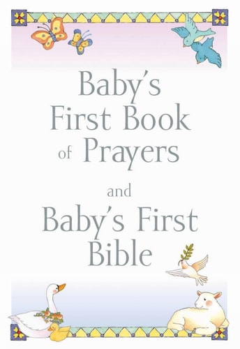 Baby’s First Book of Prayers and Baby’s First Bible — Melody Carlson
