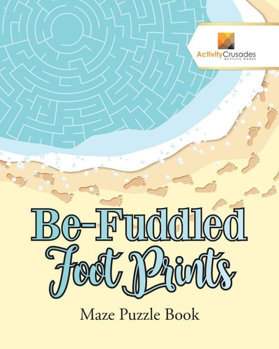 Be-Fuddled Foot Prints Maze Puzzle Book — Activity Crusades