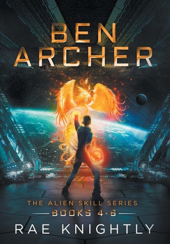 Ben Archer (The Alien Skill Series, Books 4-6) — Rae Knightly