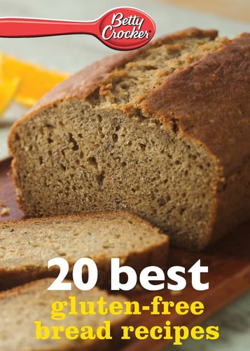 Betty Crocker 20 Best Gluten-Free Bread Recipes — Betty Crocker