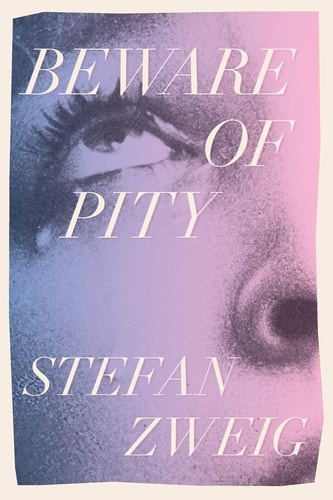 Beware of Pity — Stefan Zweig