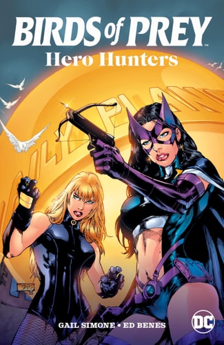 Birds of Prey: Hero Hunters (2025 Edition) — Dylan Horrocks