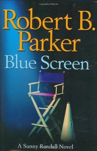 Blue Screen (Sunny Randall Book 5) — Robert B. Parker