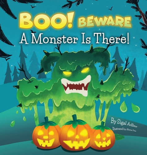 BOO! Beware, a Monster is There! Not-So-Scary Halloween Story — Sigal Adler