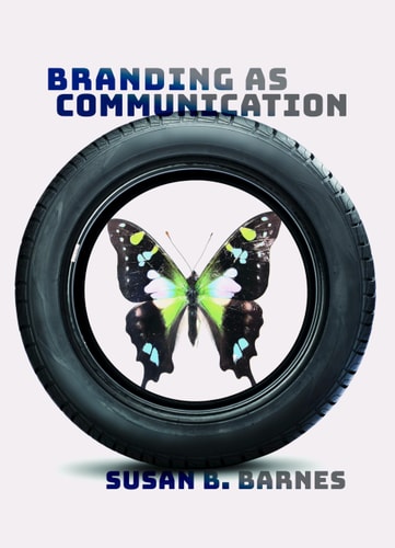 Branding as Communication — Susan B. Barnes