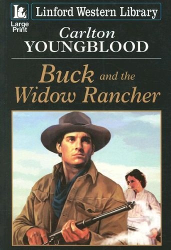 Buck and the Widow Rancher — Carlton Youngblood