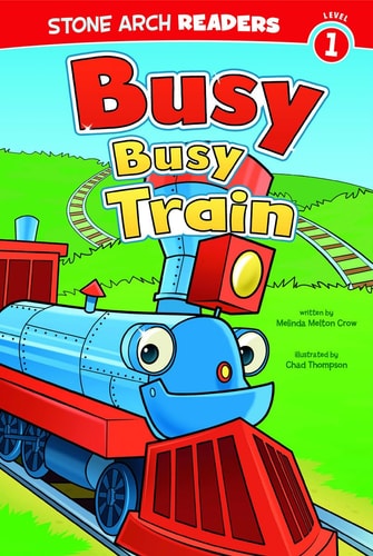 Busy, Busy Train — Melinda Melton Crow