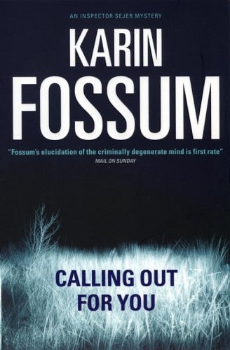Calling Out For You! (An Inspector Sejer Mystery) — Karin Fossum