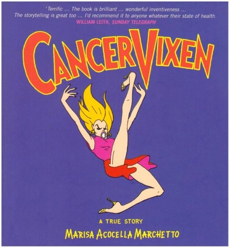 Cancer Vixen A True Story — Marisa Acocella Marchetto