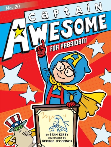Captain Awesome for President — Stan Kirby