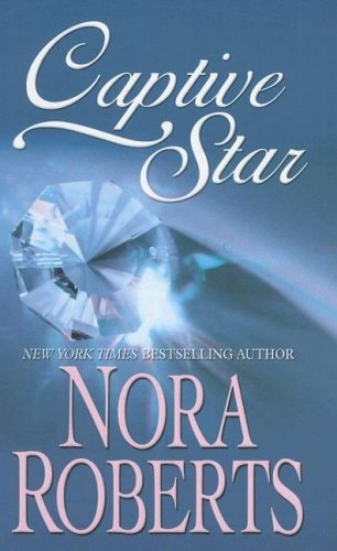 Captive Star — Nora Roberts