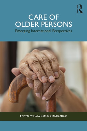 Care of Older Persons Emerging International Perspectives — Mala Kapur Shankardass
