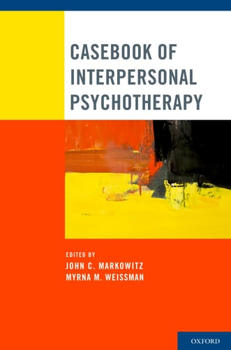 Casebook of Interpersonal Psychotherapy — John C. Markowitz