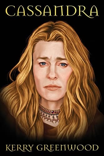Cassandra — Kerry Greenwood