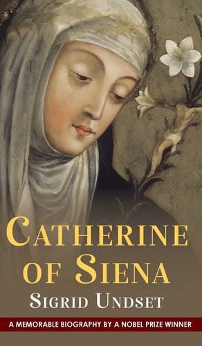 Catherine of Sienna — Sigrid Undset