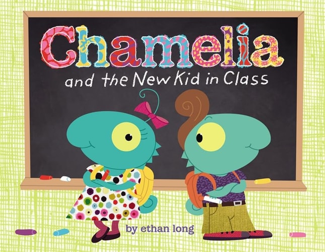 Chamelia and the New Kid in Class — Ethan Long