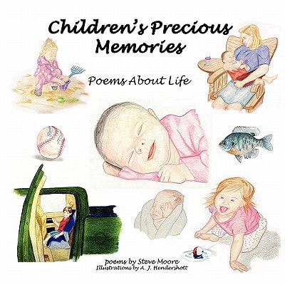 Children’s Precious Memories Poems About Life — Steve Moore