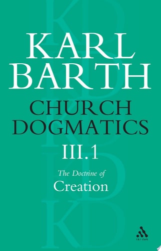 Church Dogmatics — Karl Barth