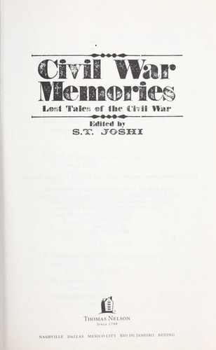 Civil War Memories Lost Tales of the Civil War — S. T. Joshi