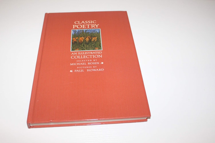 Classic Poetry: An Illustrated Collection — Michael Rosen