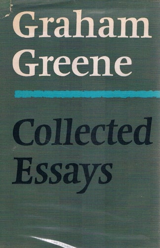 Collected Essays — Graham Greene