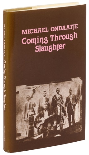 Coming Through Slaughter — Michael Ondaatje