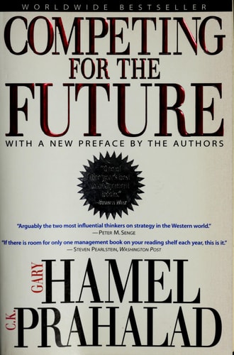 Competing for the Future — Gary Hamel