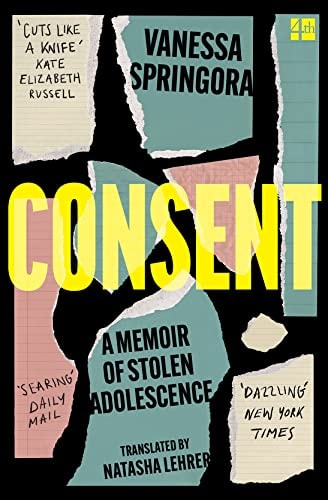 Consent A Memoir of Stolen Adolescence — Vanessa Springora