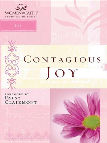 Contagious Joy Joyful Devotions to Lift Your Spirits — Women of Faith