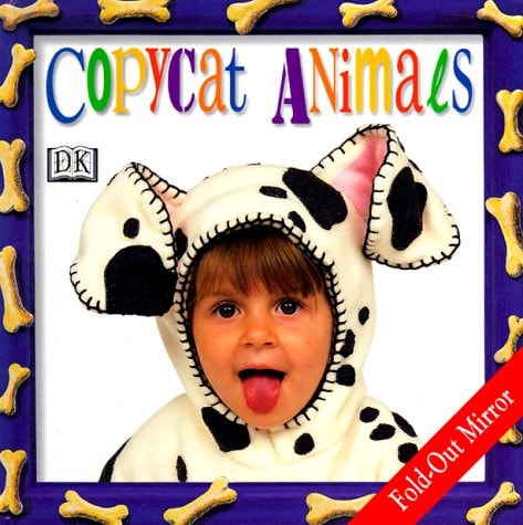 Copycat Animals — DK Publishing, Inc