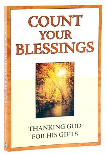 Count Your Blessings Thanking God for His Gifts — Marie D. Jones