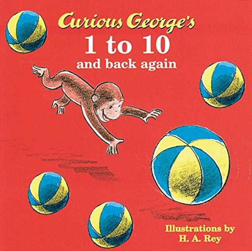 Curious George’s 1 to 10 and Back Again — H. A. Rey