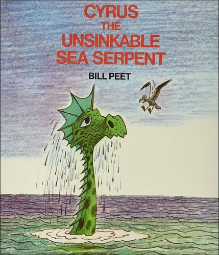 Cyrus the Unsinkable Sea Serpent — Bill Peet