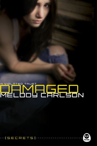 Damaged A Violated Trust — Melody Carlson