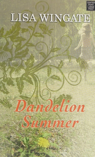 Dandelion Summer — Lisa Wingate