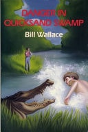 Danger in Quicksand Swamp — Bill Wallace