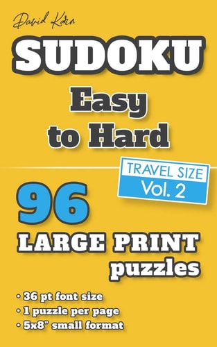 David Karn Sudoku – Easy to Hard Vol 2 96 Puzzles, Travel Size, Large Print, 36 Pt Font Size, 1 Puzzle Per Page — David Karn