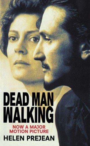 Dead Man Walking An Eyewitness Account of the Death Penalty in the United States — Helen Prejean