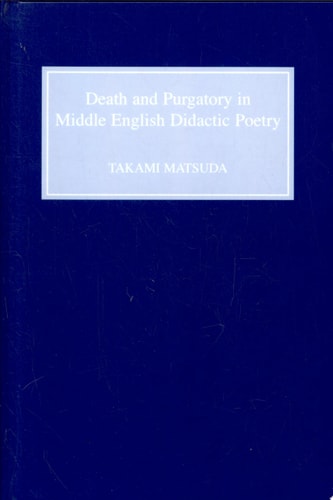 Death and Purgatory in Middle English Didactic Poetry — Takami Matsuda