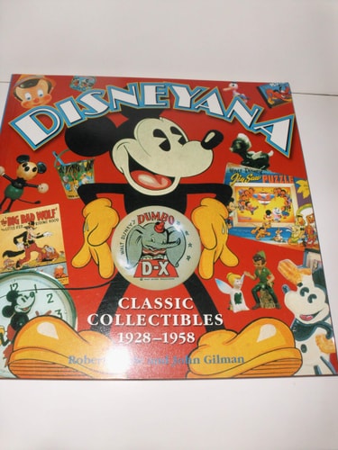 Disneyana: Classic Collectables 1928-1958 — Robert Heide