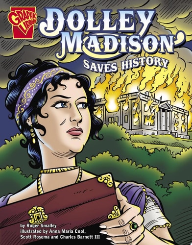 Dolley Madison Saves History — Roger Smalley