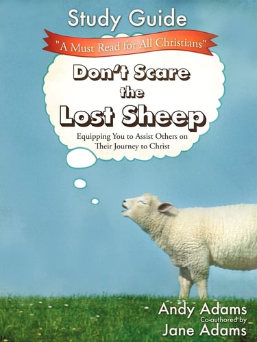 Don’t Scare the Lost Sheep – Study Guide — Andy Adams