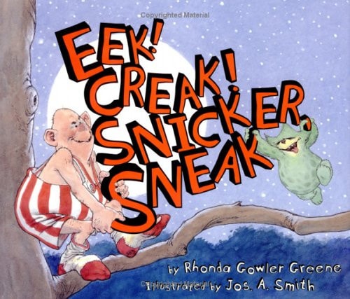 Eek! Creak! Snicker, Sneak — Rhonda Gowler Greene