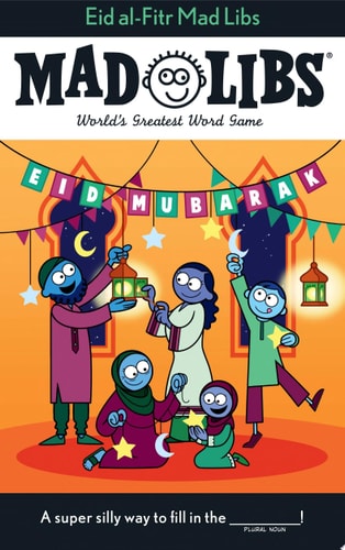 Eid al-Fitr Mad Libs World’s Greatest Word Game — Saadia Faruqi