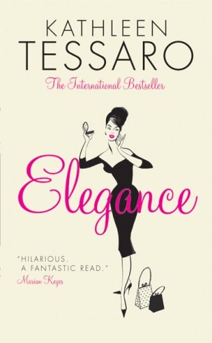 Elegance A Novel — Kathleen Tessaro