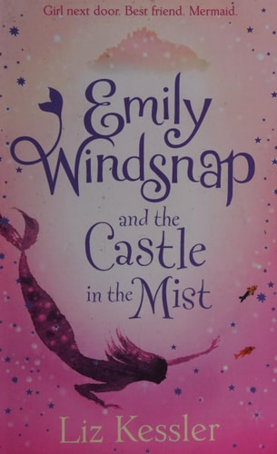 Emily Windsnap and the Castle in the Mist — Liz Kessler