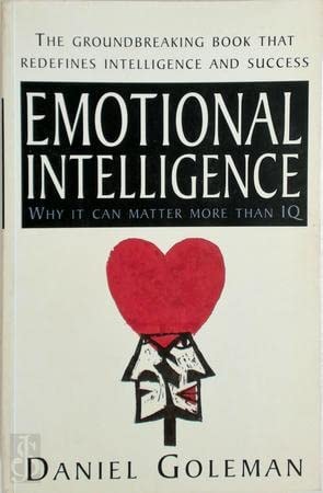 Emotional Intelligence Why It Can Matter More Than IQ — Daniel Goleman